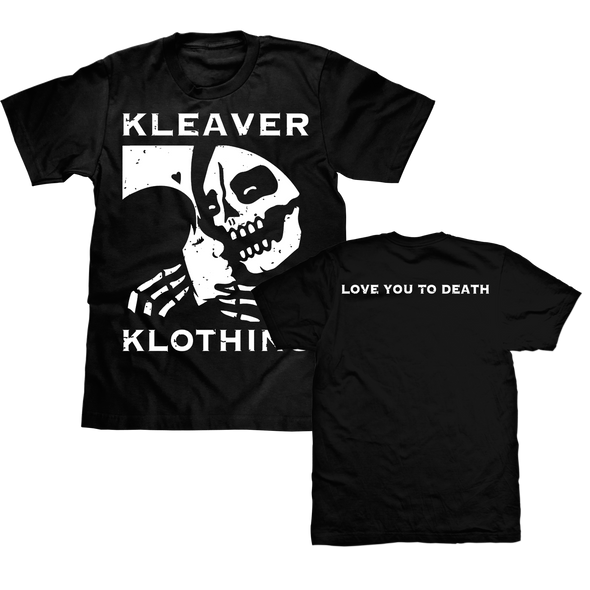 Love You To Death - T-Shirt