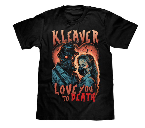 Love You to Death T-Shirt